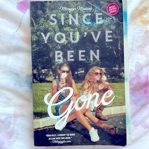 Since You’ve Been Gone By. Organ Madion Teen Novel